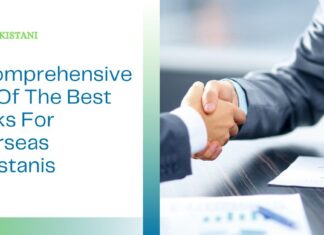 A Comprehensive List Of The Best Banks For Overseas Pakistanis Best Banks for Overseas Pakistanis