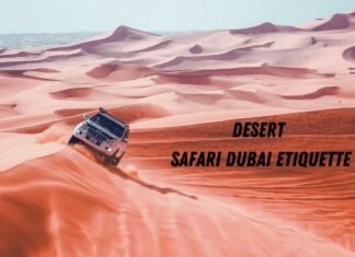 Desert Safari Dubai Etiquette | Complete Guide Desert Safari Dubai Etiquette