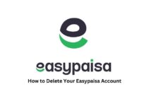 How to Delete Your Easypaisa Account