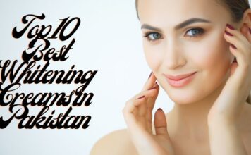 Top 10 Best Whitening Creams in Pakistan